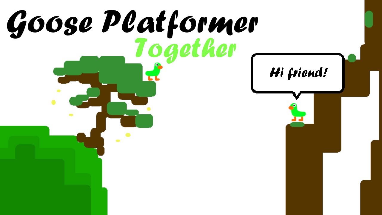 Goose Platformer Together